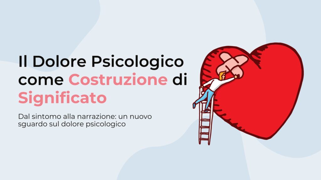 Il Dolore Psicologico come Costruzione di Significato